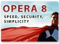 Opera 8: Speed, Security, Simplicity