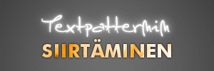 Textpatternin siirtäminen
