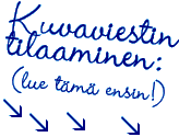 Kuvaviestin tilaaminen (lue t�m� ensin!)