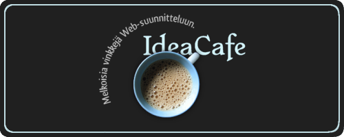IdeaCafen logo Ideacafe -- Melkoisia vinkkejä Web-suunnitteluun.